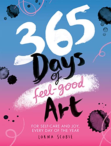 Lorna Scobie - 365 Days of Feel-good Art : For Self-Care and Joy, Ever image 1