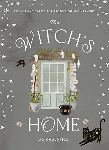 Jo Cauldrick - Witch's Home : Rituals and Crafts for Protection an image 1