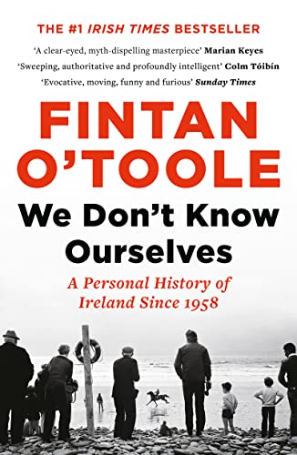 Fintan O'Toole - We Don't Know Ourselves : A Personal History image 1
