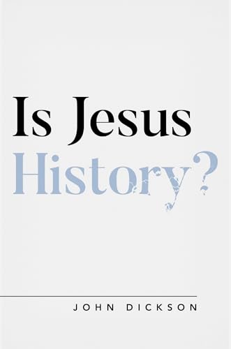 John Dickson - Is Jesus History? - Paperback image 1