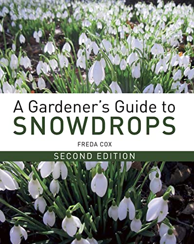 Freda Cox - A Gardener's Guide to Snowdrops : Second Edition - Har image 1