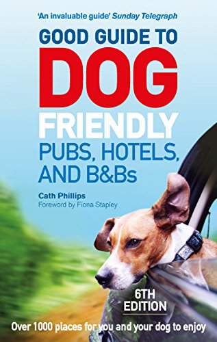 Catherine Phillips - Good Guide to Dog Friendly Pubs, Hotels and B&Bs: image 1