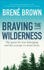Brene Brown - Braving the Wilderness : The quest for true belonging an image 1