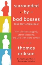 Thomas Erikson - Surrounded by Bad Bosses and Lazy Employees : or, How image 1