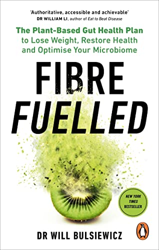Will Bulsiewicz - Fibre Fuelled : The Plant-Based Gut Health Plan to L image 1