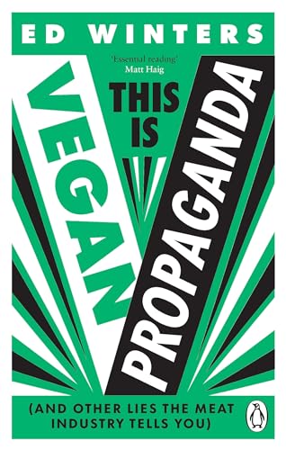 Ed Winters - This Is Vegan Propaganda : (And Other Lies the Meat Indus image 1