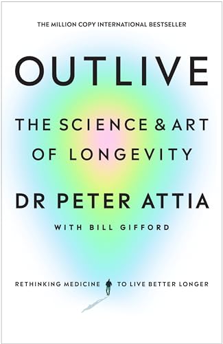 Bill Gifford - Outlive : The Science and Art of Longevity - Hardback image 1
