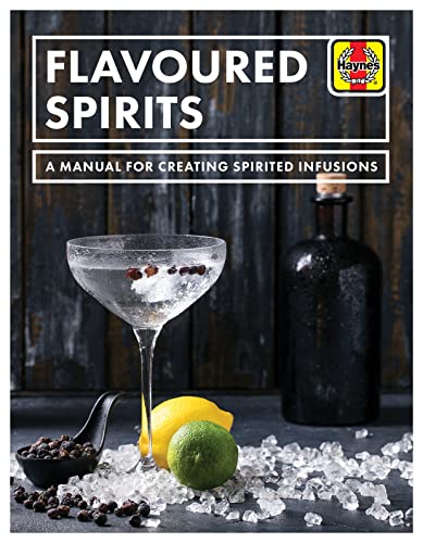 Tim Hampson - Flavoured Spirits : A Manual for Creating Spirited Infus image 1