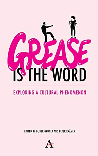 'Grease Is the Word' : Exploring a Cultural Phenomenon - Hardb