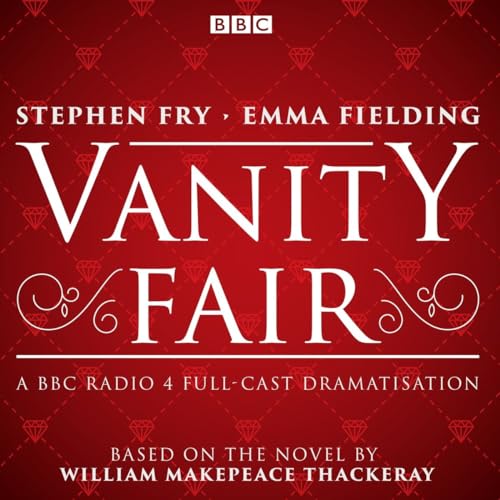 William Makepeace Th - Vanity Fair : BBC Radio 4 full-cast dramatisati image 1