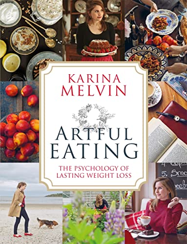 Karina Melvin - Artful Eating : The Psychology of Lasting Weight Loss image 1