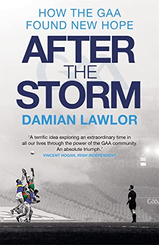 Damian Lawlor - After the Storm : How the GAA Found New Hope - Paperba image 1