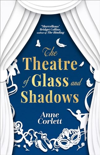 Anne Corlett - Theatre of Glass and Shadows : the immersive novel abou image 1
