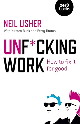Neil Usher - Unf cking Work - How to fix it for good - Paperback image 1