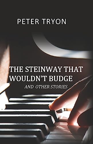 Peter Tryon - Steinway That Wouldn't Budge (Confessions of a Piano image 1