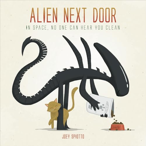 Joey Spiotto - Alien Next Door : In Space, No One Can Hear You Clean - image 1