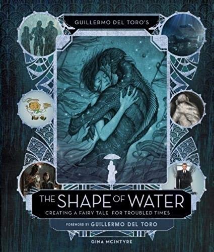 Guillermo del Toro - 's The Shape of Water: Creating a Fairy Tale image 1
