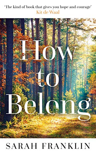 Sarah Franklin - How to Belong : 'The kind of book that gives you image 1