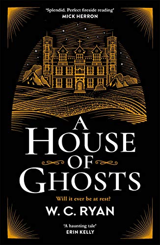 W.C. Ryan - A House of Ghosts : The perfect ghostly golden age mystery image 1