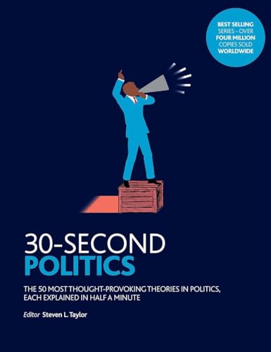 Steven L. Taylor - 30-Second Politics : The 50 Most Thought-provoking image 1