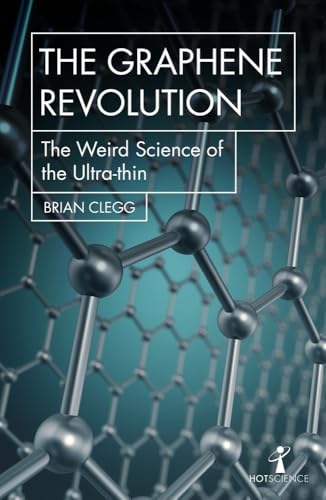 Brian Clegg - Graphene Revolution : The weird science of the ultra-thi image 1