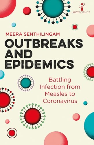 Meera Senthilingam - Outbreaks and Epidemics : Battling infection from image 1
