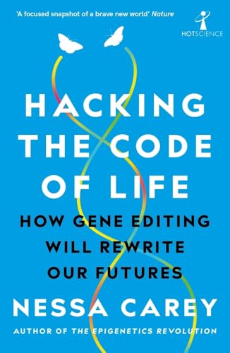 Nessa Carey - Hacking the Code of Life : How gene editing will rewrite image 1