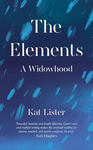 Kat Lister - Elements : A Widowhood - Hardback image 1