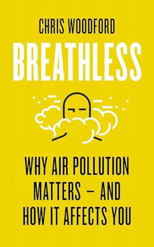 Chris Woodford - Breathless : Why Air Pollution Matters - and How it A image 1