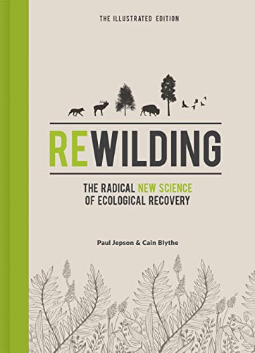 Paul Jepson - Rewilding - The Illustrated Edition : The Radical New Sc image 1
