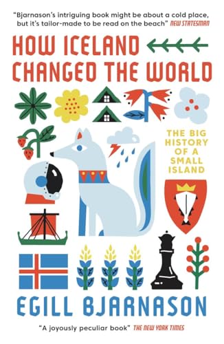 Egill Bjarnason - How Iceland Changed the World : The Big History of a image 1