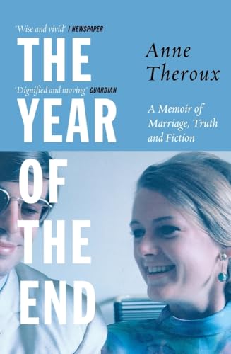 Anne Theroux - Year of the End : A Memoir of Marriage, Truth and Ficti image 1