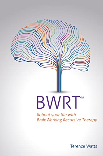 Terence Watts - BWRT : Reboot your life with BrainWorking Recursive Th image 1