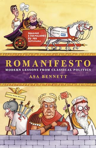 Asa Bennett - Romanifesto : Modern Lessons from Classical Politics - H image 1