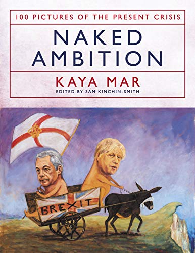 Kaya Mar - Naked Ambition : 100 Pictures of the Present Crisis - Hardb image 1