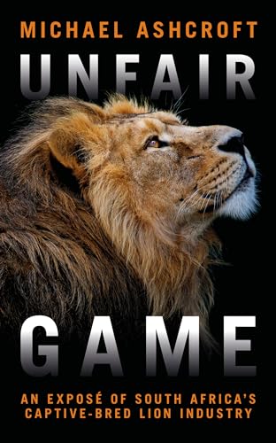 Michael Ashcroft - Unfair Game : An expose of South Africa's capti image 1