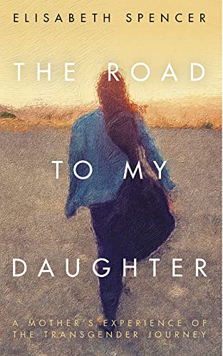 Elisabeth Spencer - Road to My Daughter - Hardback image 1