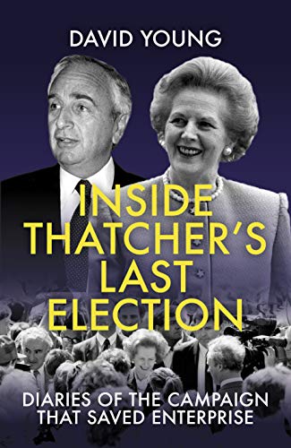 David Young - Inside Thatcher's Last Election : Diaries of the Cam image 1