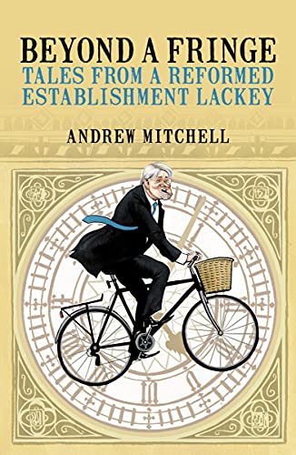 Andrew Mitchell - Beyond A Fringe : Tales from a reformed Establishmen image 1
