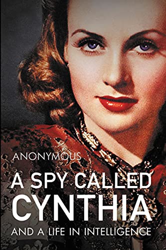 Anonymous Anonymous - A Spy Called Cynthia : And a Life in Intelligenc image 1