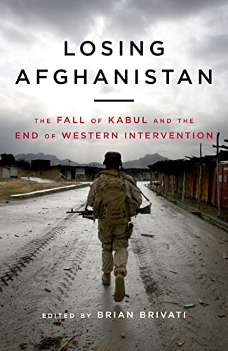 Brian Brivati - Losing Afghanistan : The Fall of Kabul and the End of image 1