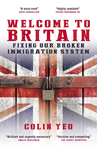Colin Yeo - Welcome to Britain : Fixing Our Broken Immigration System image 1