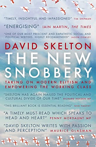 David Skelton - New Snobbery : Taking on modern elitism and empowering image 1