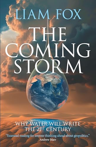Liam Fox - Coming Storm : Why water will write the 21st Century - Hard image 1