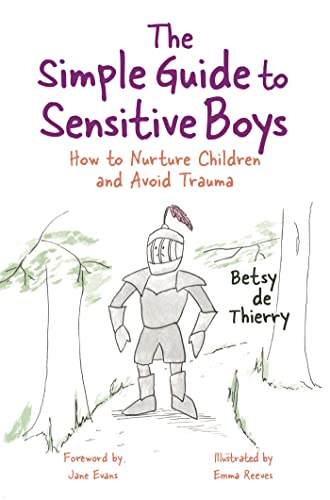 Betsy de Thierry - Simple Guide to Sensitive Boys : How to Nurture Chi image 1
