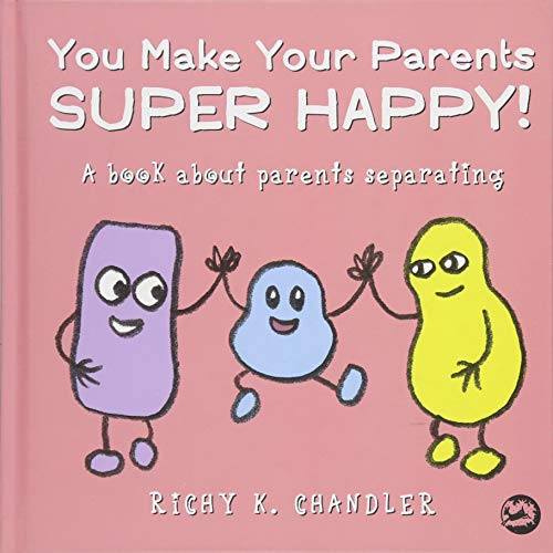 Richy K. Chandler - You Make Your Parents Super Happy! : A Book About image 1
