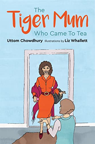 Uttom Chowdhury - Tiger Mum Who Came to Tea - Hardback image 1