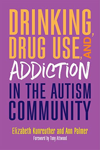 Elizabeth Kunreuther - Drinking, Drug Use, and Addiction in the Autism image 1