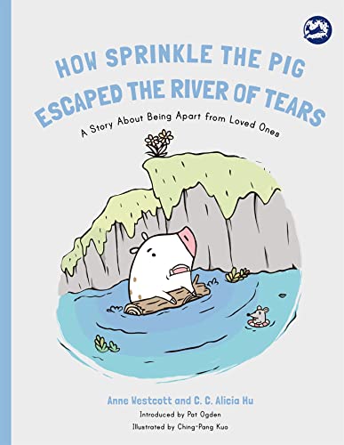 C.C.Alicia Hu - How Sprinkle the Pig Escaped the River of Tears : A St image 1