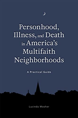 Lucinda Mosher - Personhood, Illness, and Death in America's Multi image 1
